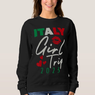 Italy Girls Trip 2023 Sweatshirt