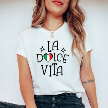 Italy Heart Shirt La Dolce Vita Italian Flag
