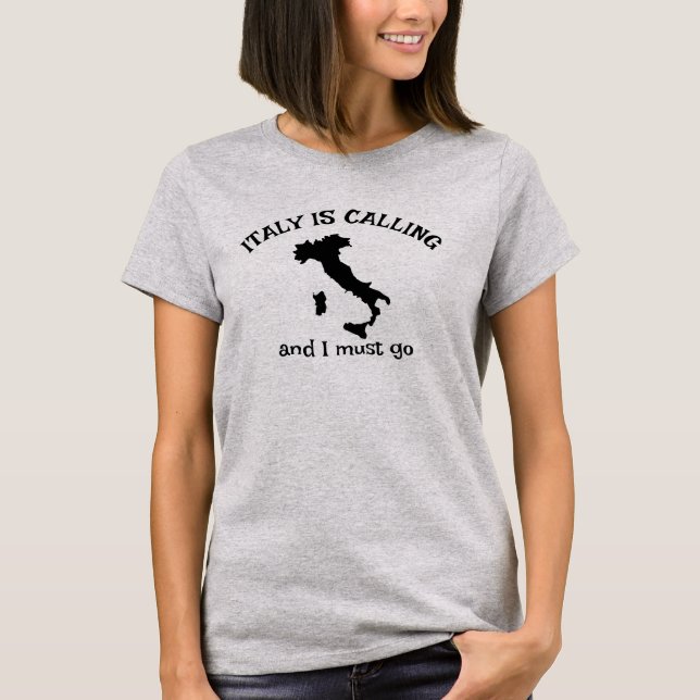 Italy Is Calling Design T-Shirt (Front)