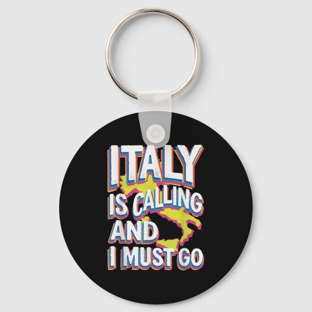 Italy Is Calling Travel Art  Key Ring (Front)