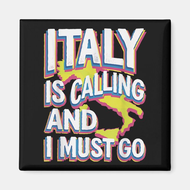 Italy Is Calling Travel Art  Magnet (Front)