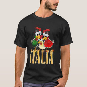 ITALY ITALIAN POULTRY CHICKEN T-Shirt