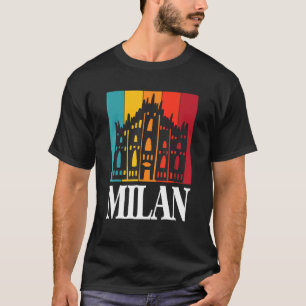 Italy Milan With Milan Cathedral Dom De Milan T-Shirt