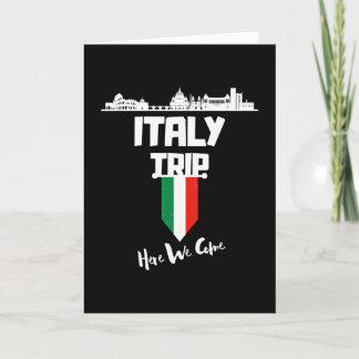 Italy Trip 2025 Here We Come Matching Team Travel Card