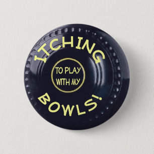 ITCHING BOWLS badge