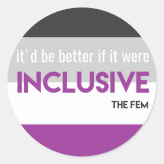 "It'd Be Better If It Were Inclusive" Sticker