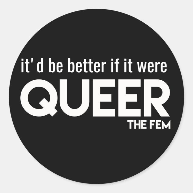 "It'd be better if..." Sticker (Front)