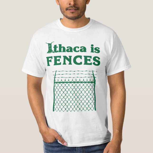 Ithaca is FENCES T-Shirt (Front)