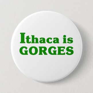 Ithaca is Gorges 7.5 Cm Round Badge