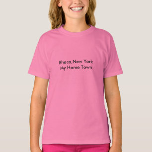 Ithaca,New YorkMy Home Town T-Shirt