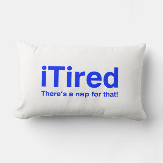 iTired There is a nap for that Lumbar Cushion