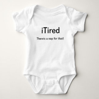 iTired - There's a nap for that Baby Bodysuit