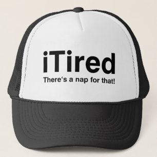 iTired - There's a nap for that Trucker Hat