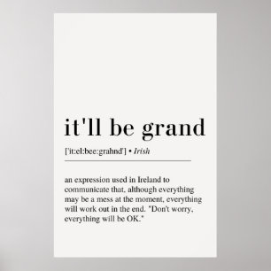 It'll be grand Irish poster