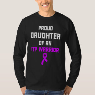 Itp Awareness Immune Thrombocytopenia Warrior Surv T-Shirt