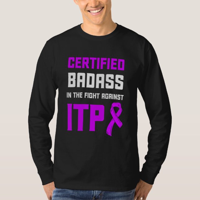 Itp Awareness Immune Thrombocytopenia Warrior Surv T-Shirt (Front)