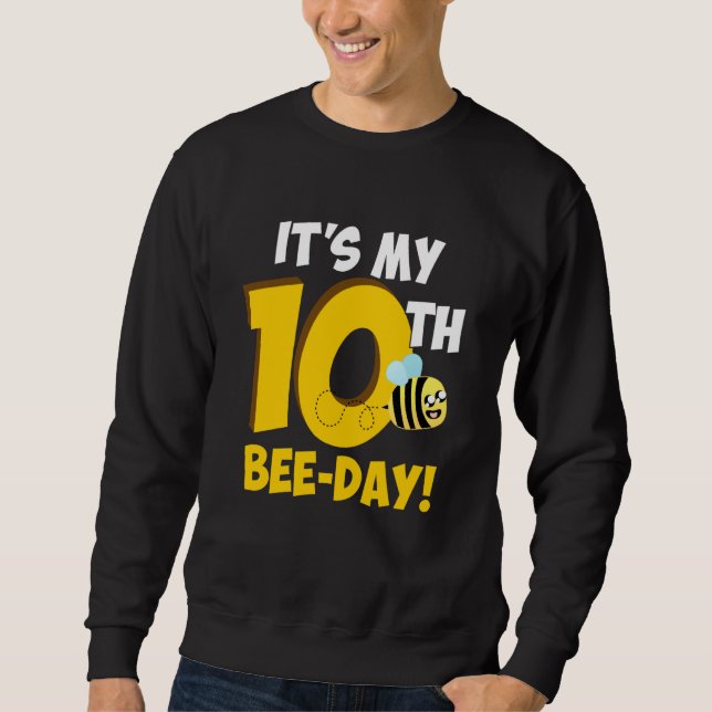It's 10th Bee Day Honey Beekeeper Apiary Beekeepin Sweatshirt (Front)