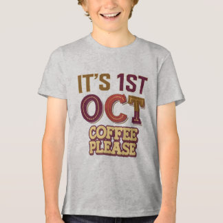 It's 1st Oct coffee please  Tri-Blend Shirt