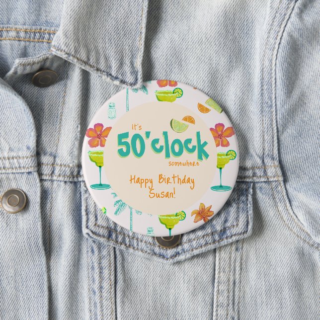 It's 50 O'clock Somewhere Party Theme 10 Cm Round Badge (In Situ)