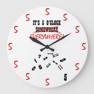It's 5 O'Clock Everywhere Large Clock