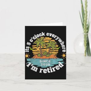 Its 5 Oclock Everywhere Retired 2025 Retirement Va Card