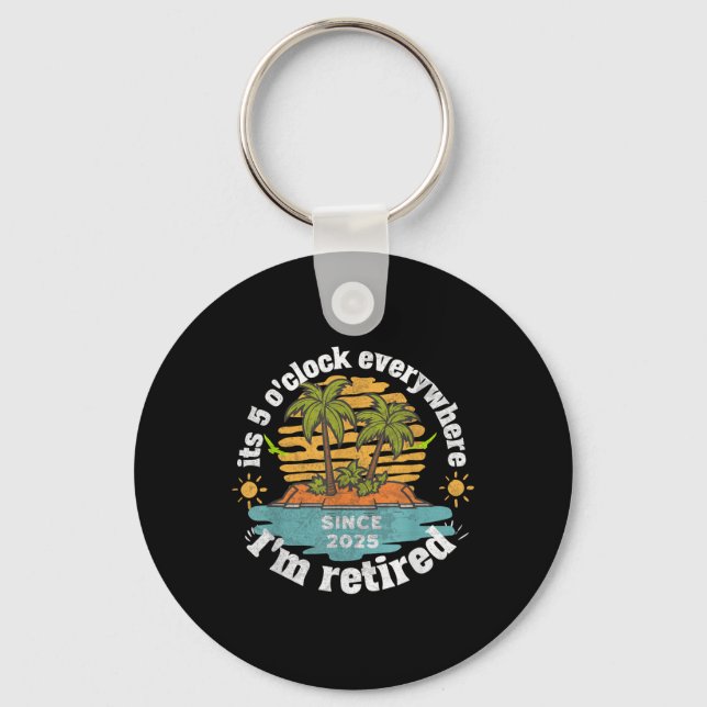 Its 5 Oclock Everywhere Retired 2025 Retirement Va Key Ring (Front)