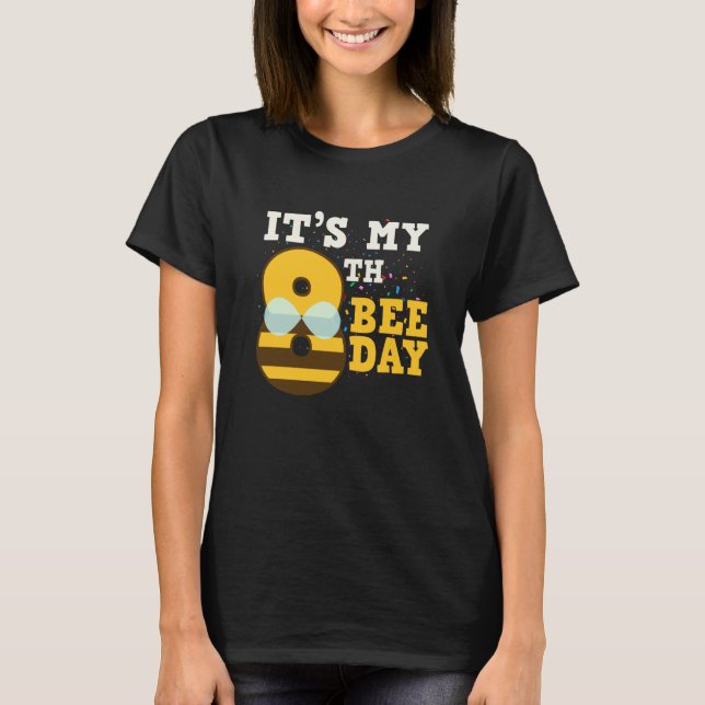It's 8th Bee Day Honey Beekeeper Apiary Beekeeping T-Shirt (Front)