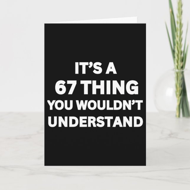 It's A 67 Thing You Wouldn't Understand  Card (Front)