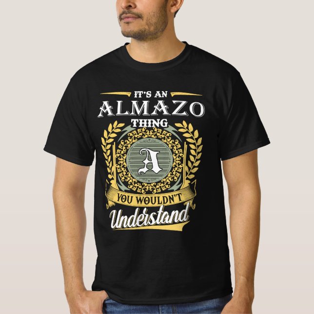 It's A Almazo Thing You Couldn't Understand T-Shirt (Front)