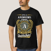 It's a ANDREWS Thing You Wouldn't Understand