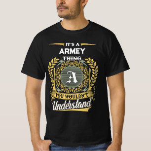 It's a ARMEY Thing You Wouldn't Understand T-Shirt