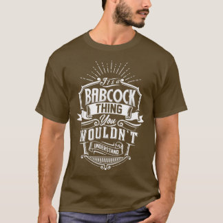 It's A BABCOCK Thing You Wouldn't Understand Name T-Shirt