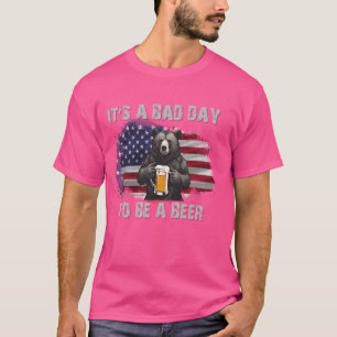 It's a Bad Day To Be A Beer Funny Bear Drinking T- T-Shirt