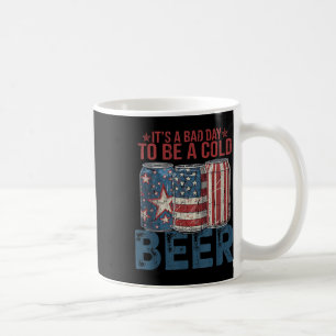 Its A Bad Day To Be A Cold Beer, Retro 4th Of July Coffee Mug