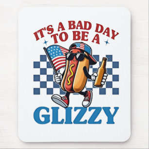 It's a Bad Day to Be a Glizzy 4th of July T-Shirt Mouse Pad