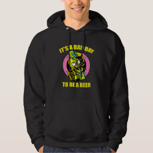 Its A Bad Day To Be Beer Drinking Alcohol Skeleton Hoodie