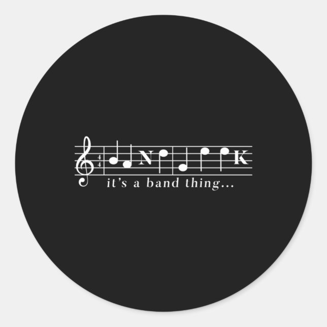 It'S A Band Thing Marching Geek Music Note Classic Round Sticker (Front)