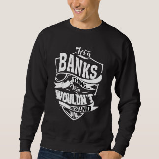 It's A Banks Thing   Sweatshirt