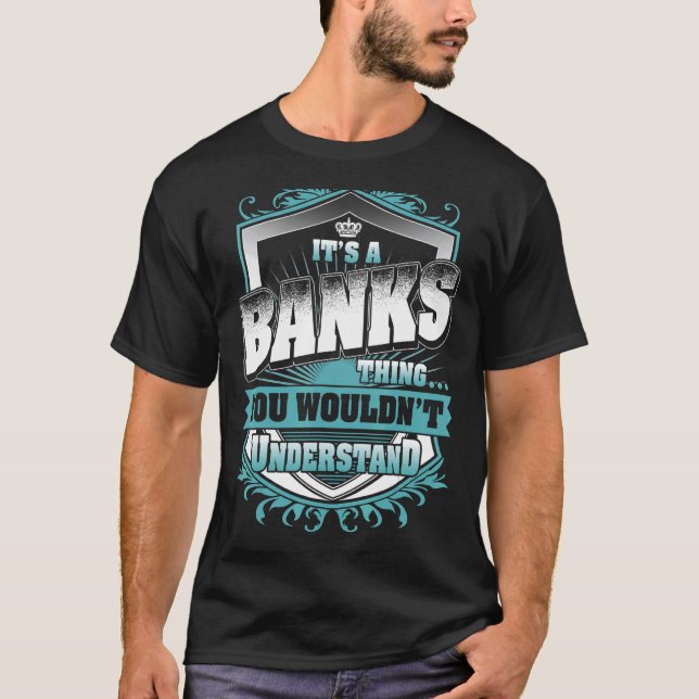 It's A Banks Thing You Wouldn't Understand Classic T-Shirt (Front)