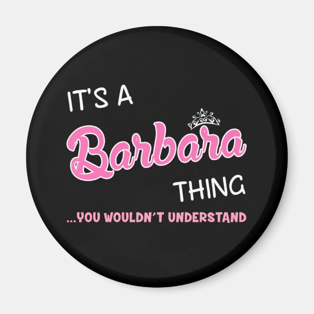 It's a Barbara thing you wouldn't understand Magnet (Front)