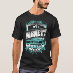 It's A Barnett Thing You Wouldn't Understand Class T-Shirt