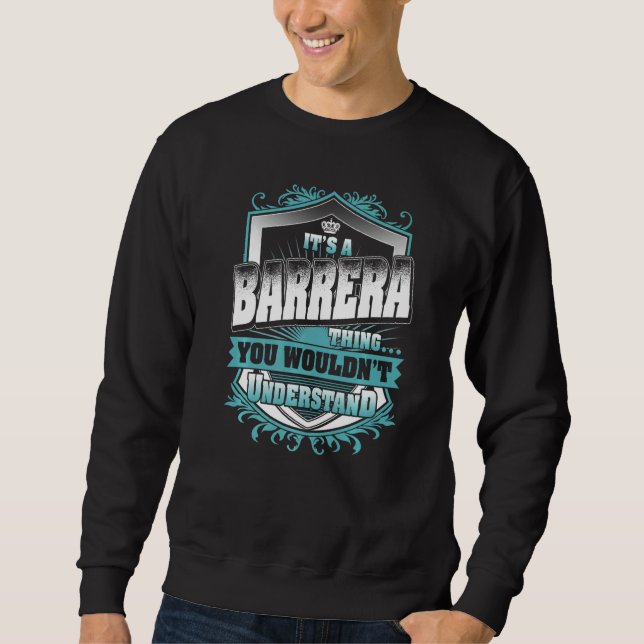 It's A Barrera Thing You Wouldn't Understand Class Sweatshirt (Front)