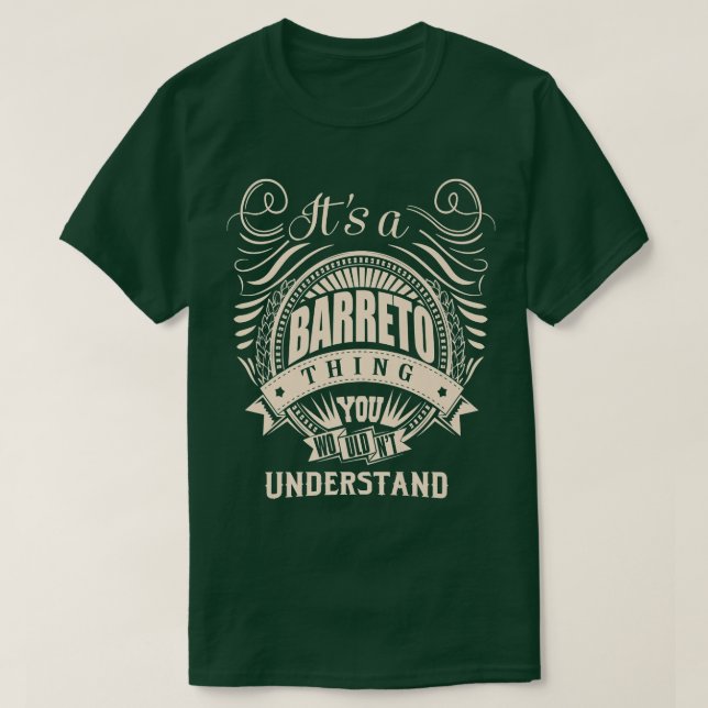 It's a BARRETO Thing You Wouldn't Understand Gifts T-Shirt (Design Front)