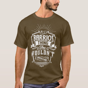 It's A BARRIOS Thing You Wouldn't Understand Name  T-Shirt