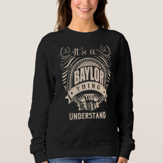 It's a BAYLOR thing you wouldn't understand Sweatshirt
