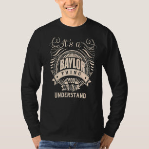 It's a BAYLOR thing you wouldn't understand T-Shirt