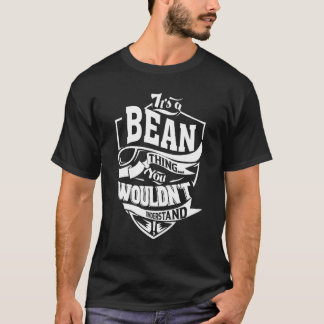It's A Bean Thing   T-Shirt