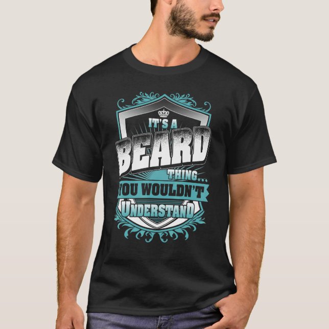 It's A Beard Thing You Wouldn't Understand Classic T-Shirt (Front)