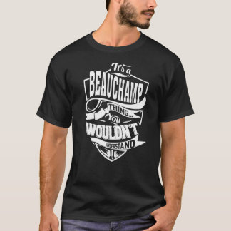 It's a BEAUCHAMP Thing Gifts Premium T-Shirt