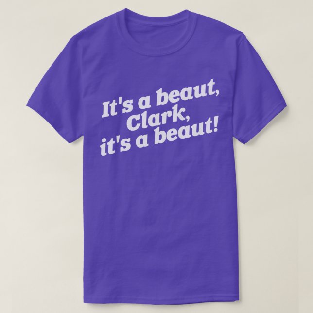 Its a Beaut 2 T-Shirt (Design Front)